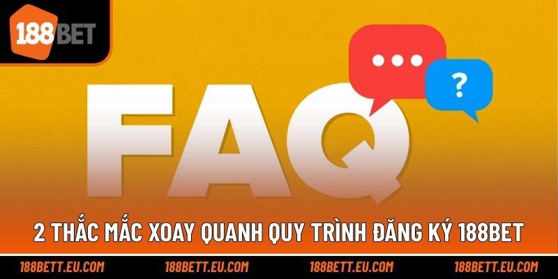 2 thắc mắc xoay quanh quy trình đăng ký 188bet