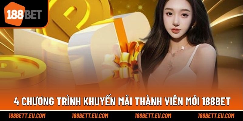 Chương trình ấn tượng khuyến mãi thành viên mới 188bet