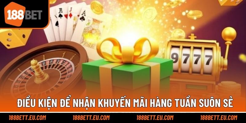 Điều kiện để đảm bảo nhận ưu đãi hàng tuần đơn giản