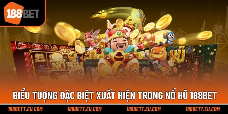 Biểu tượng đặc biệt tăng cơ hội thắng trong quay hũ